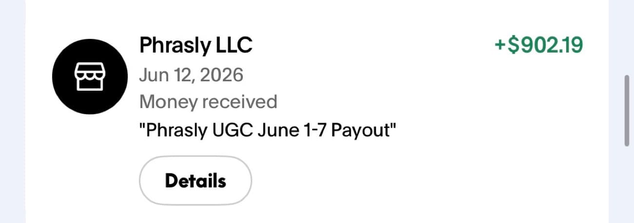 Payment received, plus $902.19 from Phrasly, June 1 to 7 UGC payout